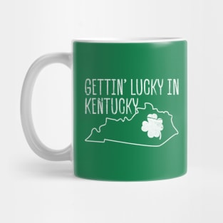 St Patrick Day Gettin' Lucky In Kentucky Mug